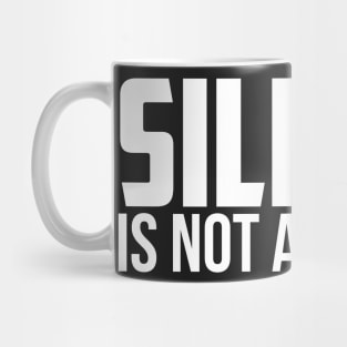 Silence is Not An Option Mug